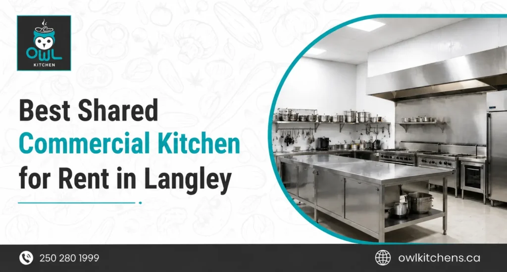 shared commercial kitchen for rent in Langley by Owl Kitchen